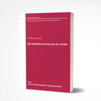 Markus Hohmut: Die Kapitalherabsetzung bei der GmbH